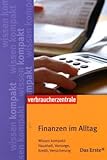 Finanzen im Alltag: Wissen kompakt: Haushalt, Vorsorge, Kredit, Versicherung