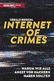 Internet of Crimes: Warum wir alle Angst vor Hackern haben sollten